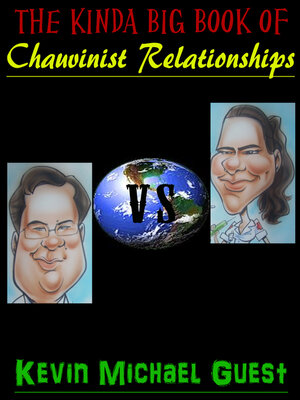 cover image of The Kinda Big Book of Chauvinist Relationships
